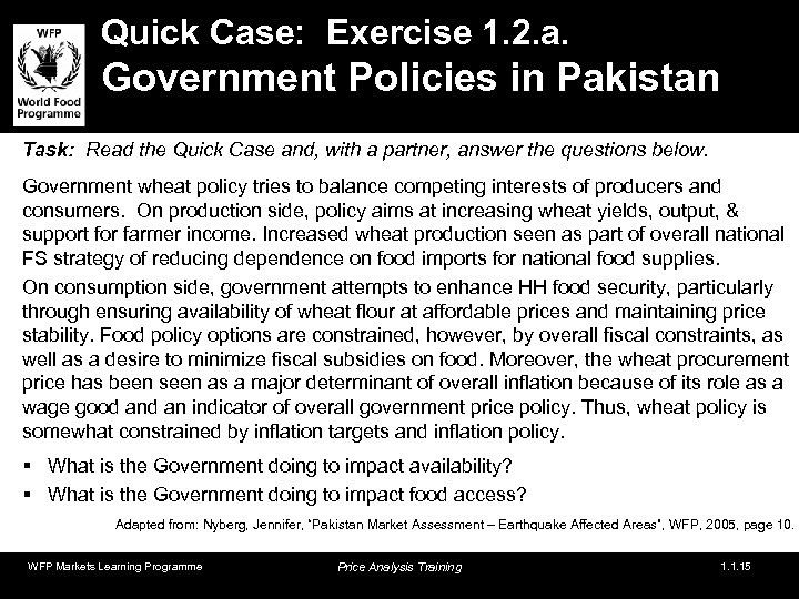 Quick Case: Exercise 1. 2. a. Government Policies in Pakistan Task: Read the Quick