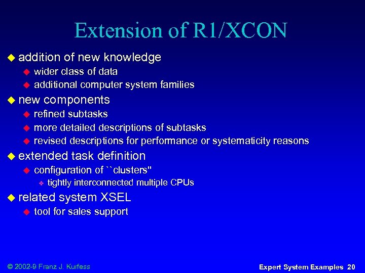 Extension of R 1/XCON u addition u u wider class of data additional computer