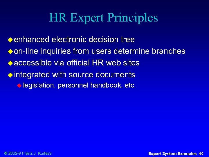 HR Expert Principles u enhanced electronic decision tree u on-line inquiries from users determine