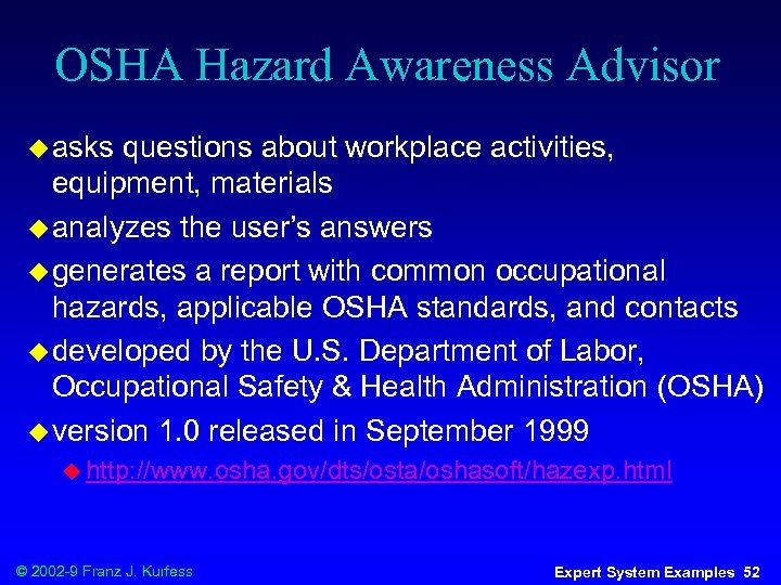 OSHA Hazard Awareness Advisor u asks questions about workplace activities, equipment, materials u analyzes