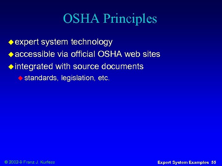 OSHA Principles u expert system technology u accessible via official OSHA web sites u