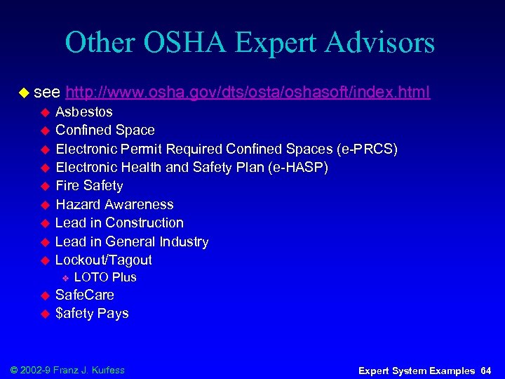 Other OSHA Expert Advisors u see u u u u u http: //www. osha.