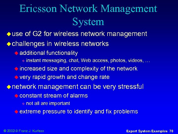 Ericsson Network Management System u use of G 2 for wireless network management u