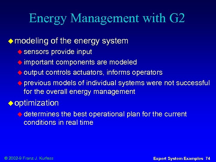 Energy Management with G 2 u modeling of the energy system u sensors provide
