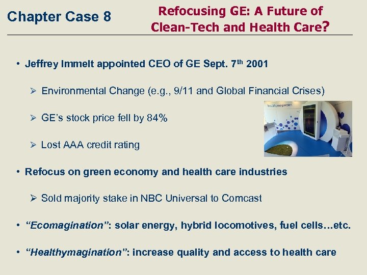 Chapter Case 8 Refocusing GE: A Future of Clean-Tech and Health Care? • Jeffrey