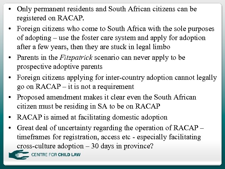  • Only permanent residents and South African citizens can be registered on RACAP.