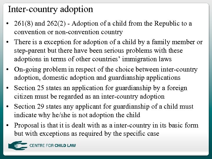 Inter-country adoption • 261(8) and 262(2) - Adoption of a child from the Republic