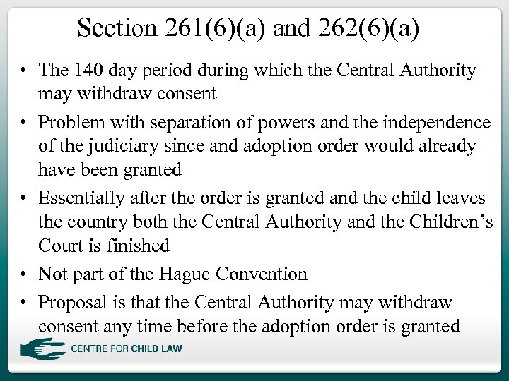 Section 261(6)(a) and 262(6)(a) • The 140 day period during which the Central Authority