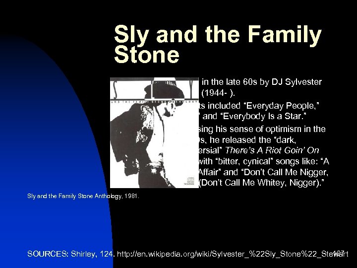 Sly and the Family Stone n n n Formed in the late 60 s