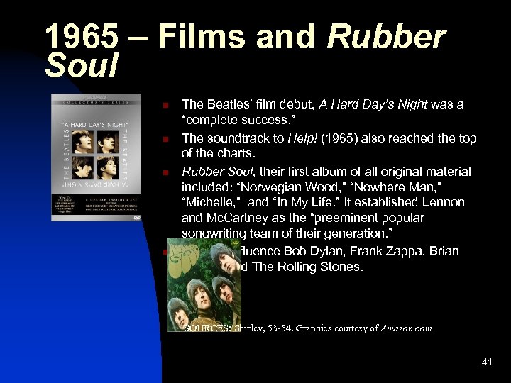 1965 – Films and Rubber Soul n n The Beatles’ film debut, A Hard