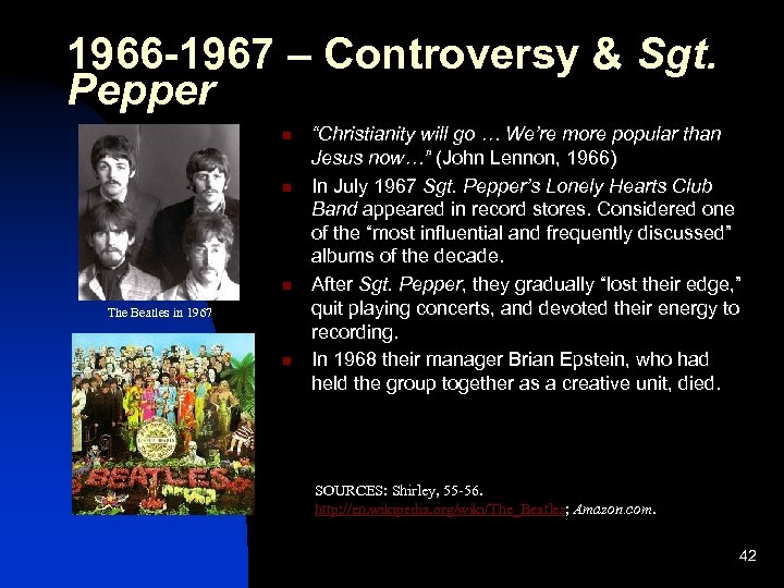 1966 -1967 – Controversy & Sgt. Pepper n n n The Beatles in 1967