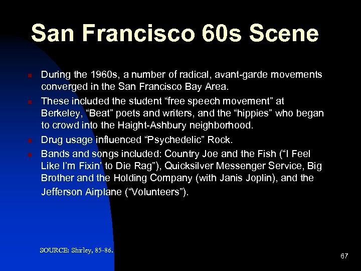 San Francisco 60 s Scene n n During the 1960 s, a number of