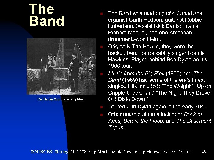 The Band n n n On The Ed Sullivan Show (1969). n n The