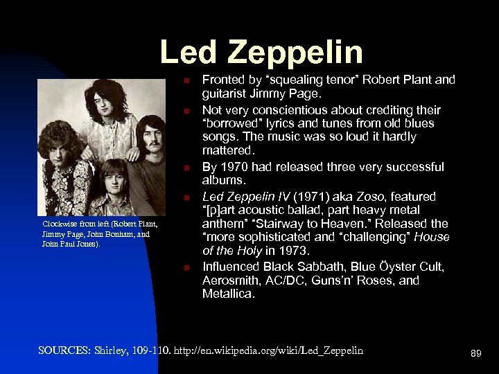 Led Zeppelin n n Clockwise from left (Robert Plant, Jimmy Page, John Bonham, and