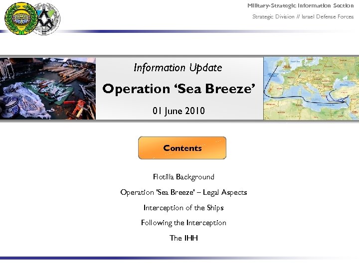 Military-Strategic Information Section Strategic Division // Israel Defense Forces Information Update Operation ‘Sea Breeze’