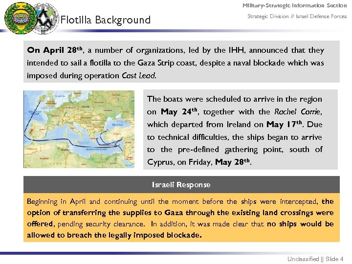 Military-Strategic Information Section Strategic Division // Israel Defense Forces Flotilla Background On April 28