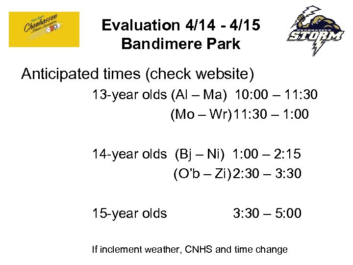 Evaluation 4/14 - 4/15 Bandimere Park Anticipated times (check website) 13 -year olds (Al