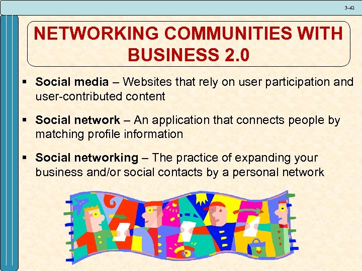 3 -42 NETWORKING COMMUNITIES WITH BUSINESS 2. 0 § Social media – Websites that