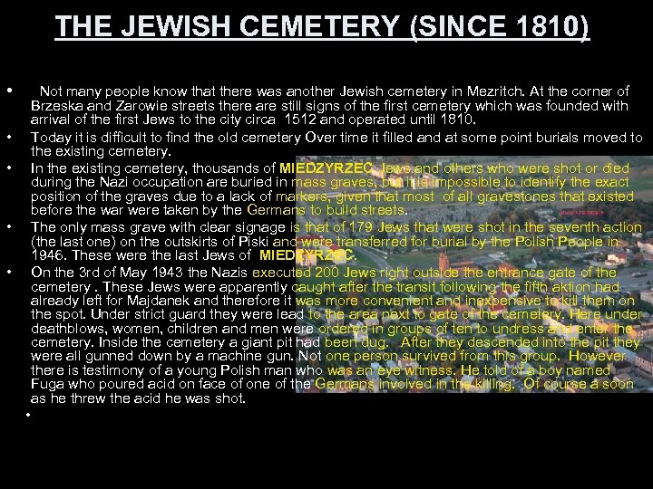 THE JEWISH CEMETERY (SINCE 1810) • Not many people know that there was another