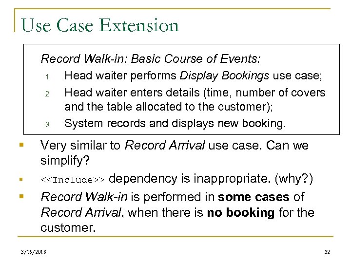 Use Case Extension Record Walk-in: Basic Course of Events: 1 Head waiter performs Display