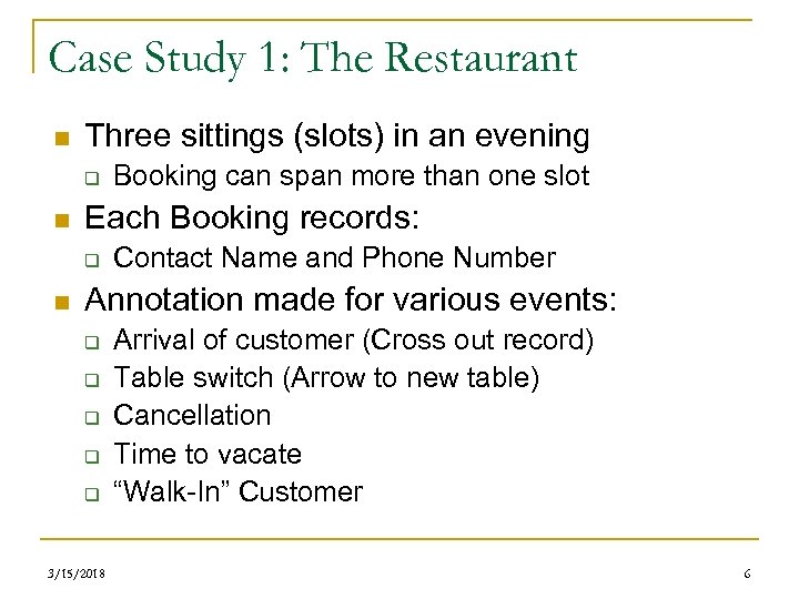 Case Study 1: The Restaurant n Three sittings (slots) in an evening q n
