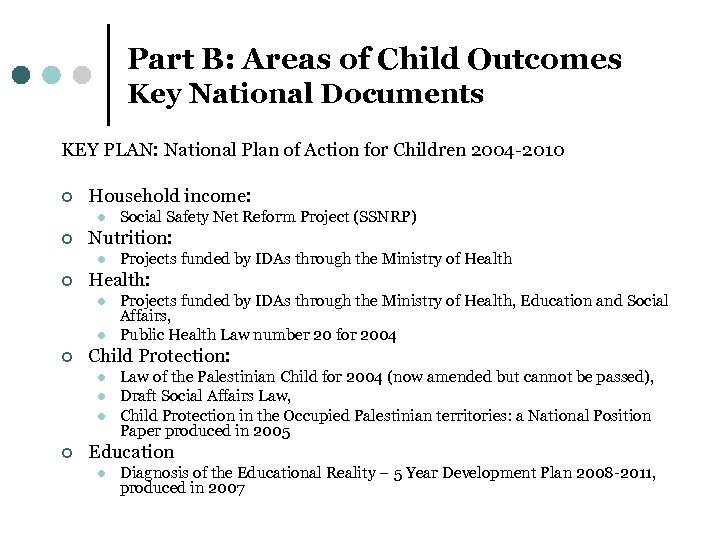 Part B: Areas of Child Outcomes Key National Documents KEY PLAN: National Plan of