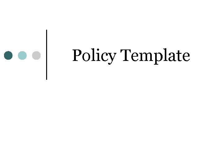 Policy Template 