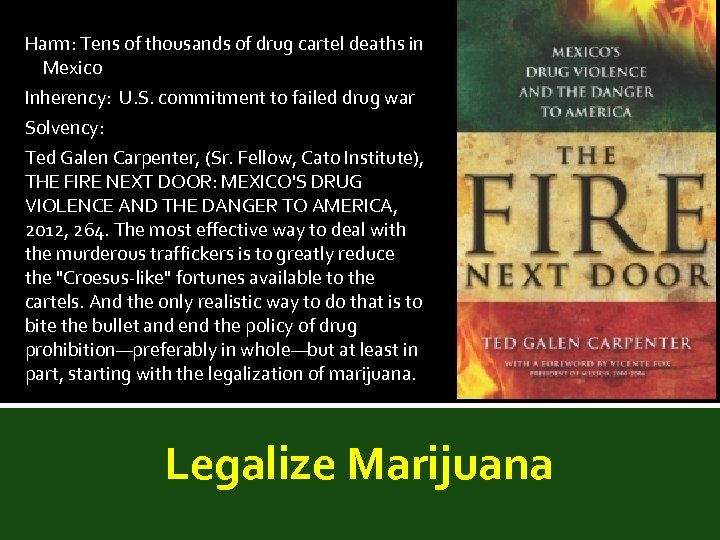 Harm: Tens of thousands of drug cartel deaths in Mexico Inherency: U. S. commitment