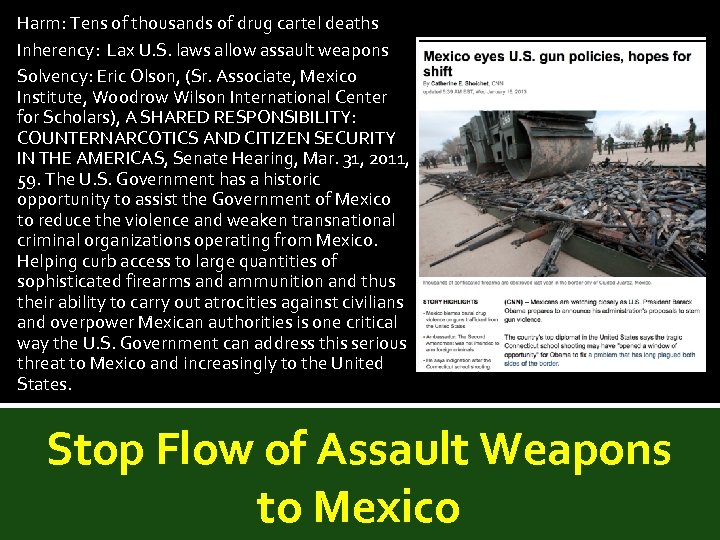 Harm: Tens of thousands of drug cartel deaths Inherency: Lax U. S. laws allow