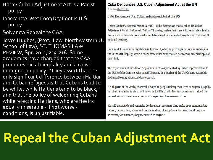 Harm: Cuban Adjustment Act is a Racist policy Inherency: Wet Foot/Dry Foot is U.