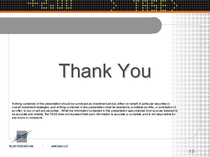 Thank You Nothing contained in this presentation should be construed as investment advice, either