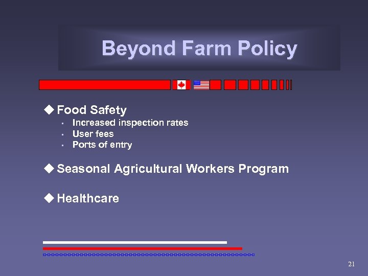 Beyond Farm Policy u Food Safety • • • Increased inspection rates User fees