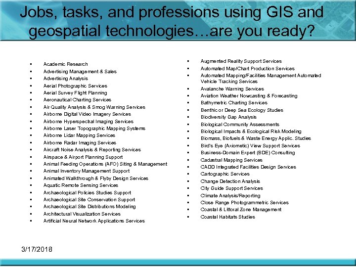 Jobs, tasks, and professions using GIS and geospatial technologies…are you ready? • • •