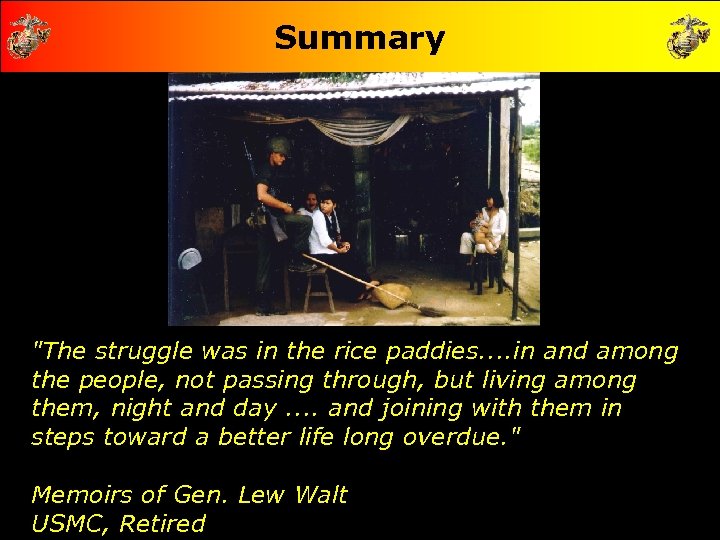 Summary "The struggle was in the rice paddies. . in and among the people,