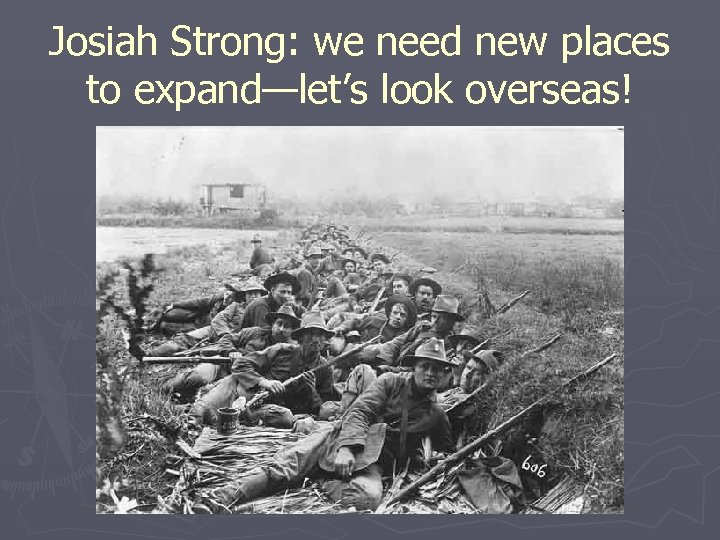 Josiah Strong: we need new places to expand—let’s look overseas! 