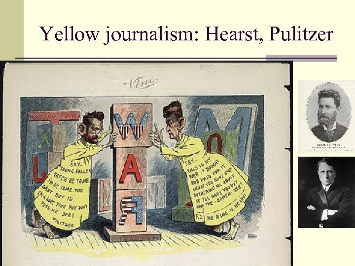 Yellow journalism: Hearst, Pulitzer 