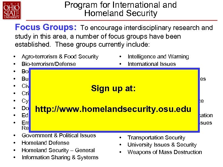 Program for International and Homeland Security Focus Groups: To encourage interdisciplinary research and study