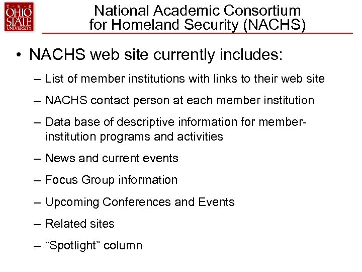 National Academic Consortium for Homeland Security (NACHS) • NACHS web site currently includes: –