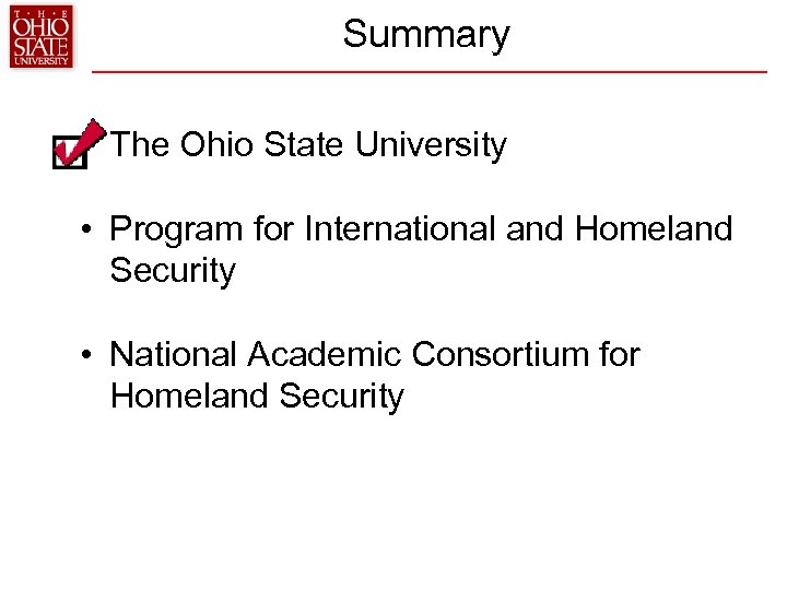 Summary • The Ohio State University • Program for International and Homeland Security •