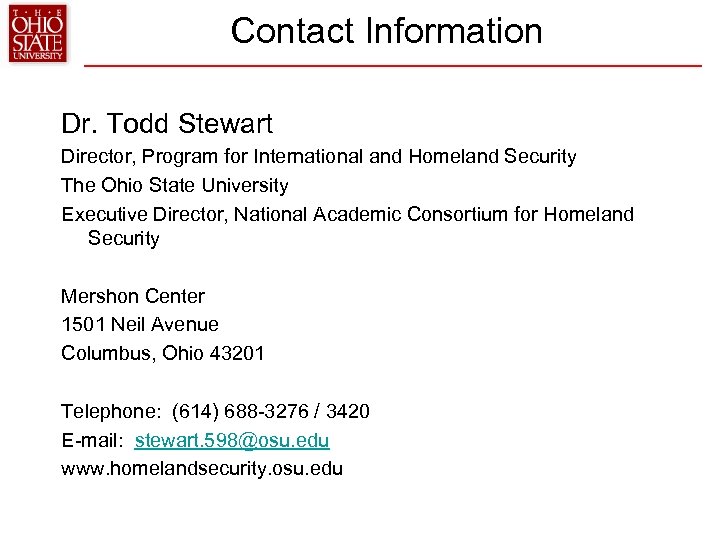Contact Information Dr. Todd Stewart Director, Program for International and Homeland Security The Ohio