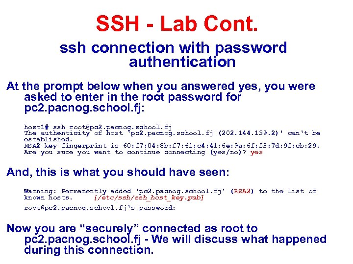 SSH - Lab Cont. ssh connection with password authentication At the prompt below when