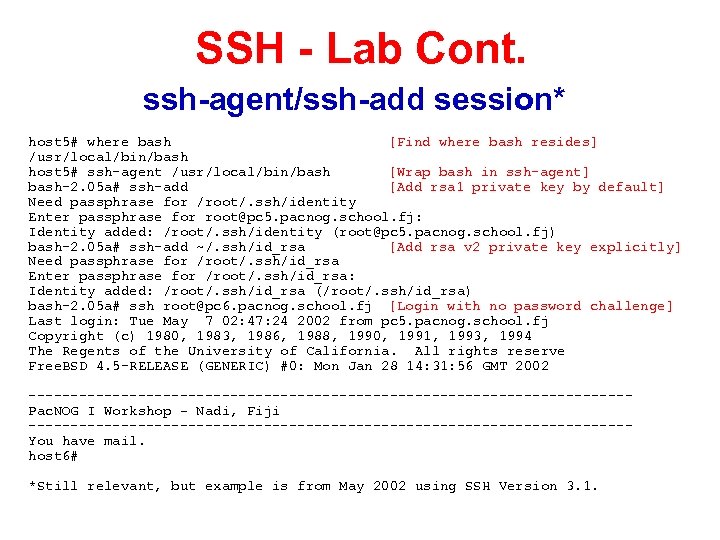 SSH - Lab Cont. ssh-agent/ssh-add session* host 5# where bash [Find where bash resides]