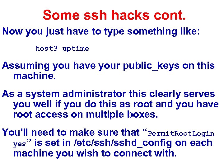Some ssh hacks cont. Now you just have to type something like: host 3