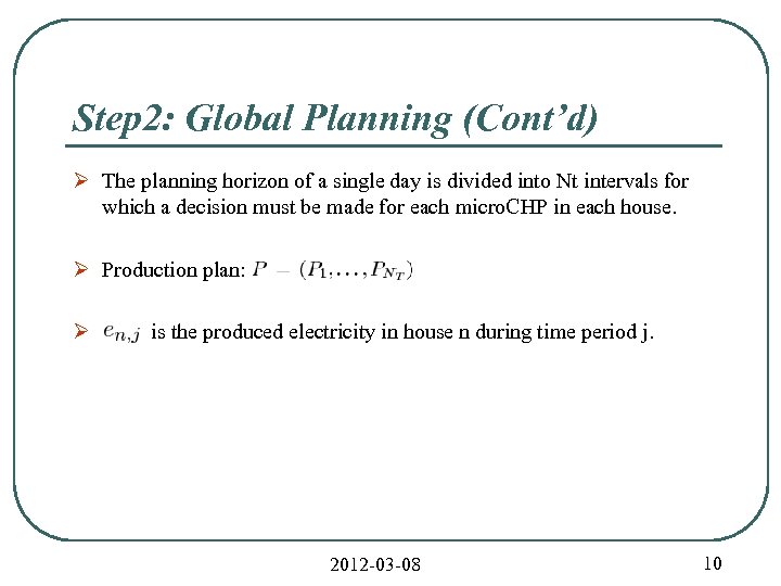 Step 2: Global Planning (Cont’d) Ø The planning horizon of a single day is