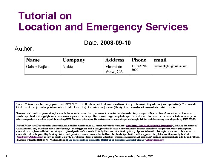 Tutorial on Location and Emergency Services Author: Date: 2008 -09 -10 Notice: This document