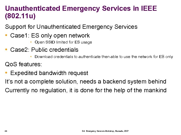 Unauthenticated Emergency Services in IEEE (802. 11 u) Support for Unauthenticated Emergency Services •