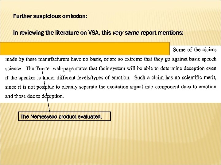 Further suspicious omission: In reviewing the literature on VSA, this very same report mentions: