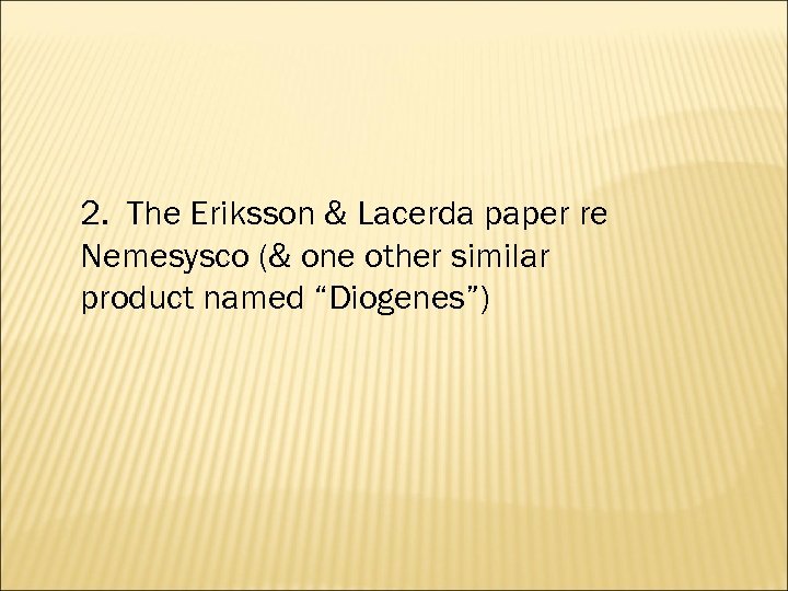 2. The Eriksson & Lacerda paper re Nemesysco (& one other similar product named