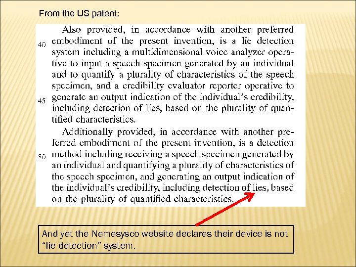 From the US patent: And yet the Nemesysco website declares their device is not