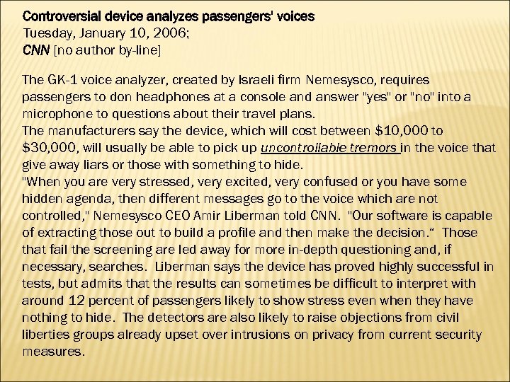 Controversial device analyzes passengers' voices Tuesday, January 10, 2006; CNN [no author by-line] The